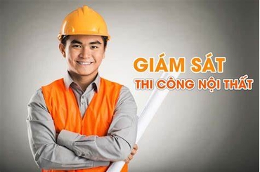 Tìm hiểu về giám sát thi công nội thất