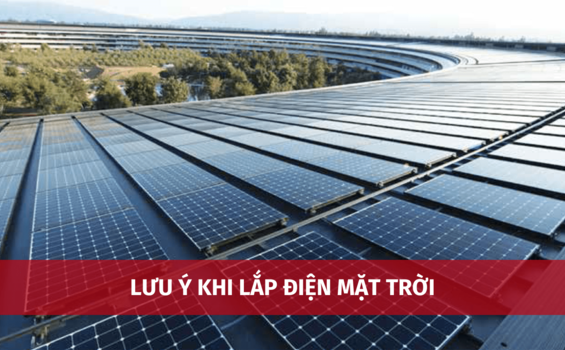 10 lưu ý khi lắp đặt hệ thống điện năng lượng mặt trời