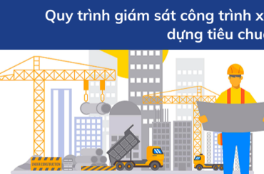Quy trình giám sát công trình xây dựng