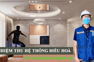 Quy trình các bước nghiệm thu lắp đặt điều hòa trung tâm