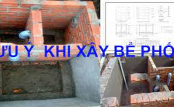 Tìm hiểu về 6 lưu ý khi xây bể phốt chuẩn nhất hiện nay