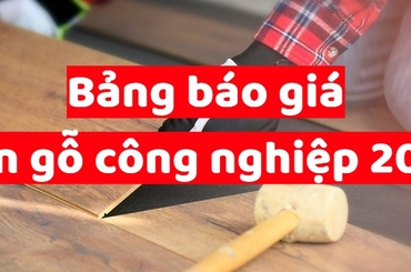 Bảng báo giá sàn gỗ công nghiệp Việt Nam giá rẻ