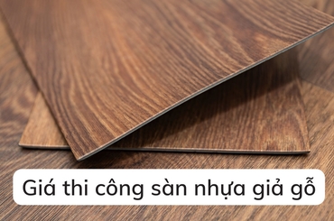 Bảng báo giá sàn nhựa giả gỗ mới nhất hiện nay năm 2023