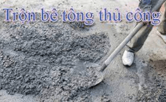 Tìm hiểu chung về các bước thực hiện trộn bê tông thủ công