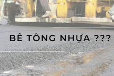 Tìm hiểu chung về cấu tao, ưu nhược điểm của bê tông nhựa