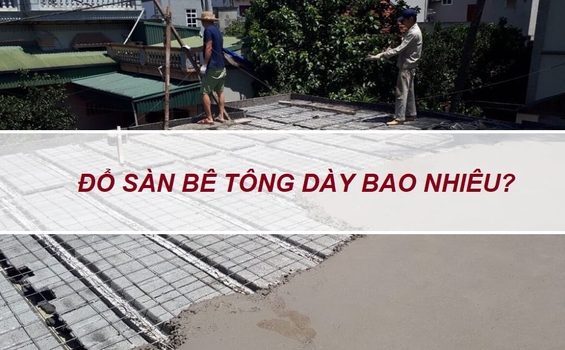 Cách tính chiều dày sàn bê tông nhà dân thông thương