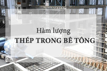 Tìm hiểu về hàm lượng cốt thép trong dầm theo tiêu chuẩn