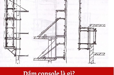 Tìm hiểu về khái niệm và cách bố trí của thép dầm console