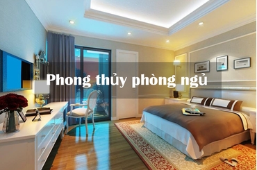 Tìm hiểu chung về phong thủy phòng ngủ trong cuộc sống