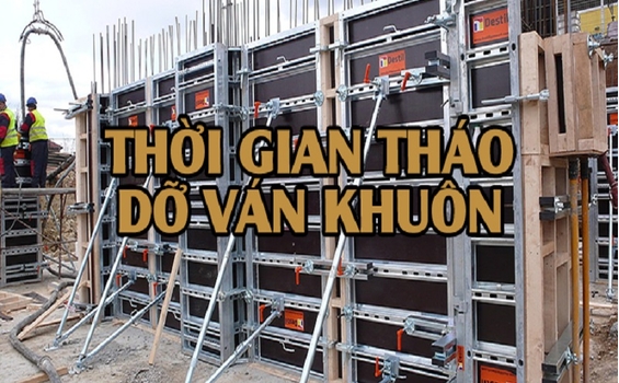 Tìm hiểu chung về thời gian tháo dỡ cốt pha là bao lâu?