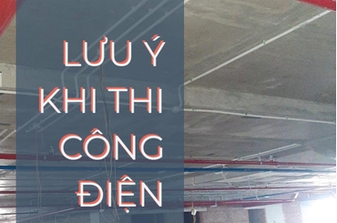 Tìm hiểu về những lỗi thường gặp khi thi công hệ thống điện