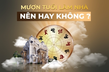 Tìm hiểu chung về việc mượn tuổi làm nhà năm 2024