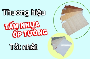 Tìm hiểu về top 10 thương hiệu tấm nhựa PVC trên thị trường