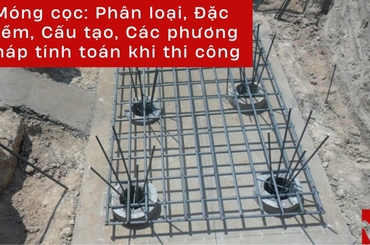 Tìm hiểu chung về cấu tạo, ưu nhược điểm của móng cọc
