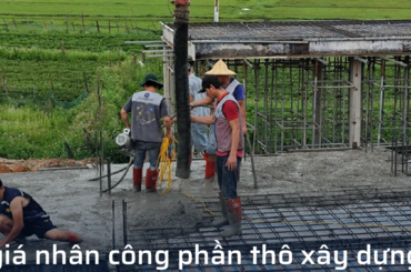 Giá Nhân Công Xây Dựng Phần Thô: Những Điều Bạn Cần Biết