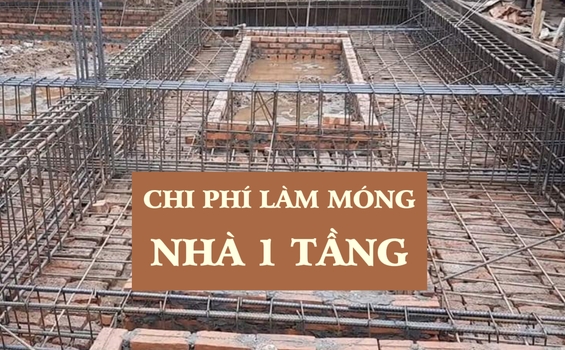 Chi Phí Làm Móng Nhà 1 Tầng: Những Điều Cần Biết Khi Xây Dựng