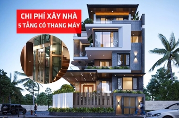 Chi Phí Xây Nhà 5 Tầng Có Thang Máy: Những Điều Bạn Cần Biết