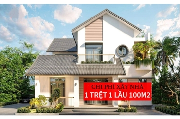 Dự Tính Chi Phí Xây Nhà 1 Trệt 1 Lầu 100m2 Năm 2024